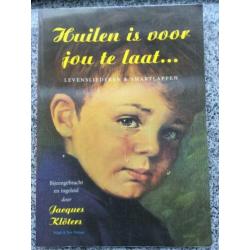 Huilen is voor jou te laat... (Jacques Klöters)