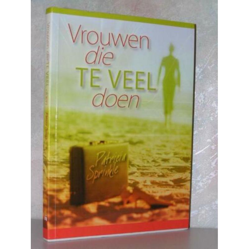 Patricia Sprinkle - Vrouwen die te veel doen