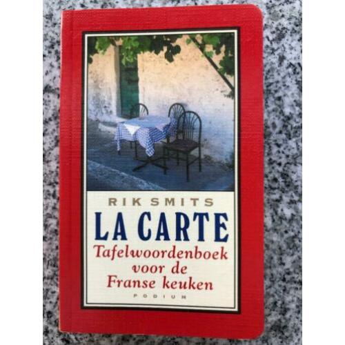 La Carte. Tafelwoordenboek voor de Franse keuken