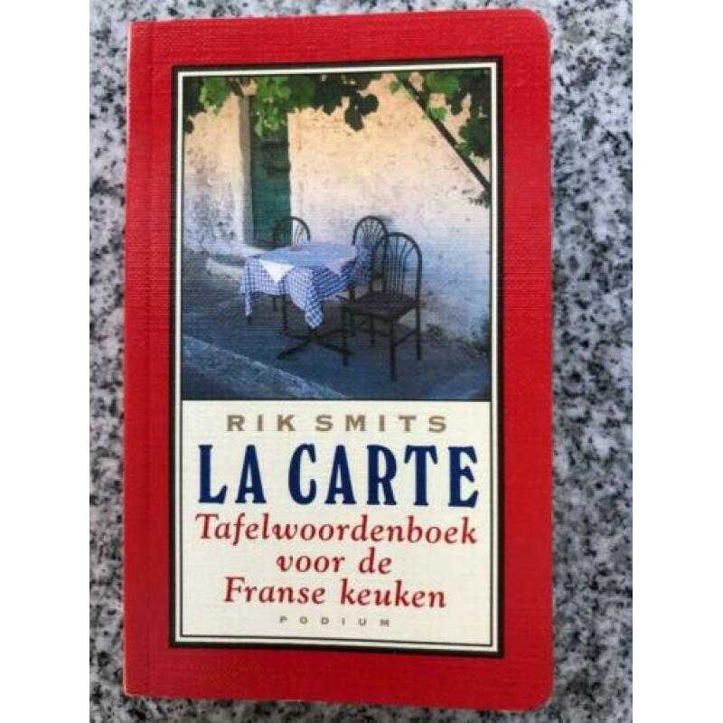 La Carte. Tafelwoordenboek voor de Franse keuken