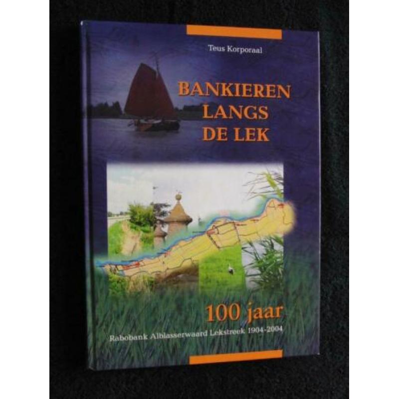 100 jaar Rabobank Alblasserwaard Lekstreek 1904-2004