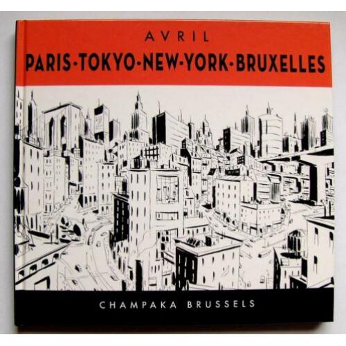 Avril, François Paris - Tokyo - New-York - Bruxelles