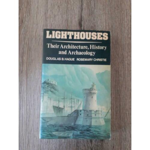 Lighthouses. Their architecture, History and.. (Vuurtorens)