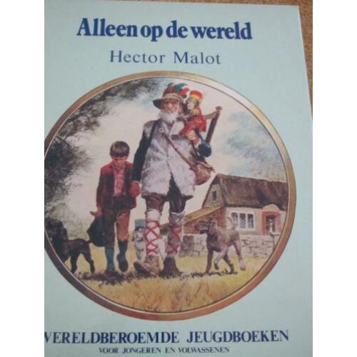 Alleen op de Wereld. Hecto Malot. Nieuw…